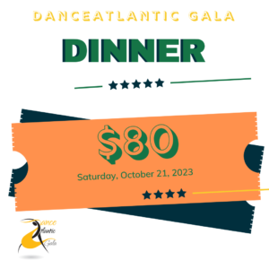 Saturday: DanceAtlantic Dinner